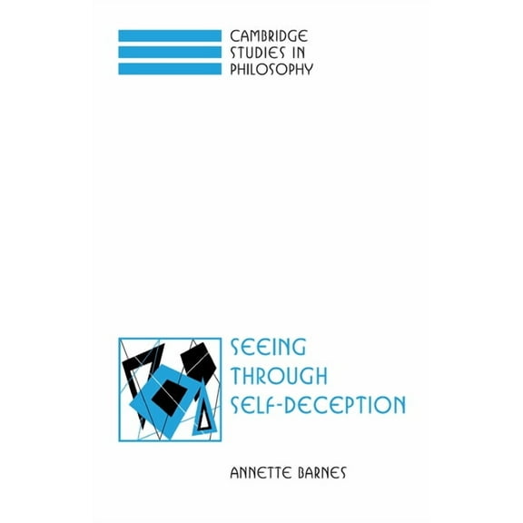 Cambridge Studies in Philosophy Seeing Through Self-Deception, (Paperback)