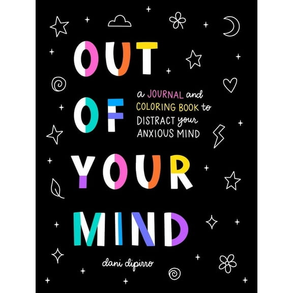 Out of Your Mind: A Journal and Coloring Book to Distract Your Anxious Mind, Book 1 (Paperback)