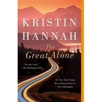 Kristin Hannah: The Great Alone: A Novel (Paperback)