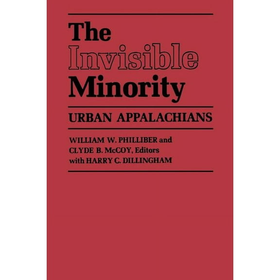 The Invisible Minority: Urban Appalachians, (Paperback)