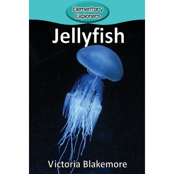 Elementary Explorers Jellyfish, Book 28, (Paperback)