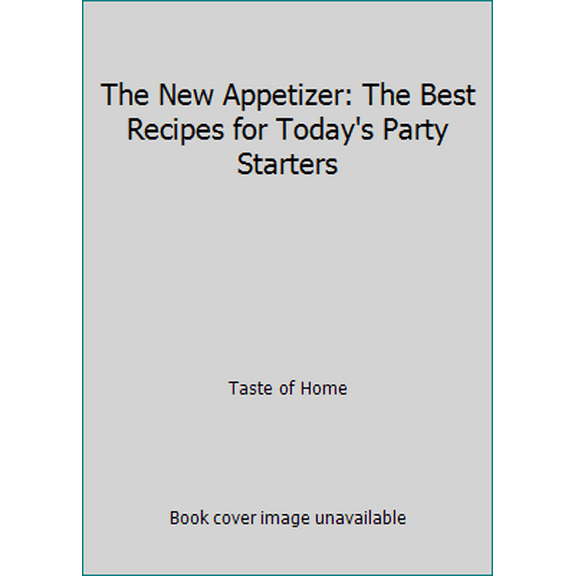 Pre-Owned The New Appetizer: The Best Recipes for Today's Party Starters (Hardcover) 0898215269 9780898215267