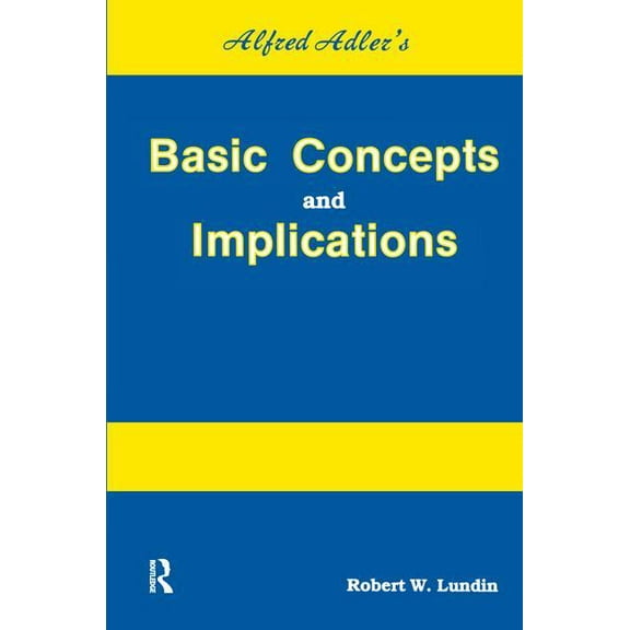 Alfred Adler's Basic Concepts And Implications, (Hardcover)