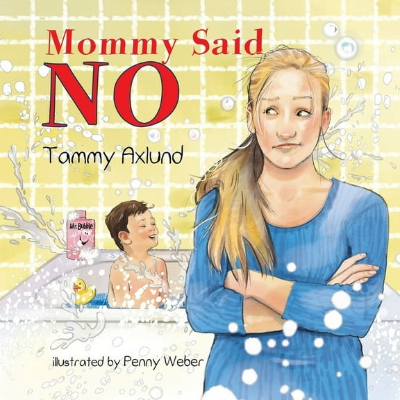Mommy Said No, (Paperback)