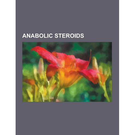 Anabolic Steroids : 1-Androstenedione, 1-Testosterone, 19-Norandrostenedione, 4-Androstene-3,6,17-Trione,