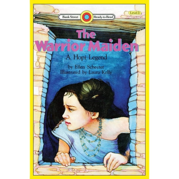 Bank Street Ready-To-Read The Warrior Maiden, a Hopi Legend: Level 3, (Paperback)