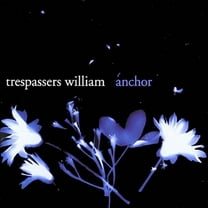 Trespassers William - Anchor - Rock - Vinyl