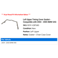 thumbnail image 2 of Left Upper Timing Cover Gasket - Compatible with 2004 - 2005 BMW 545i, 2 of 2