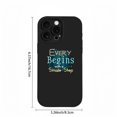 thumbnail image 3 of Colorful Artistic iPhone 15 Pro Case - Lightweight Yellowing Resistant Playful Text Design " Every Begins with a Sinacle Step " - Unique Pattern for Stylish Protection, 3 of 6