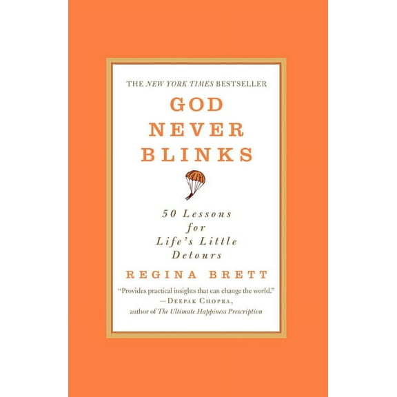 God Never Blinks: 50 Lessons for Life's Little Detours, (Paperback)