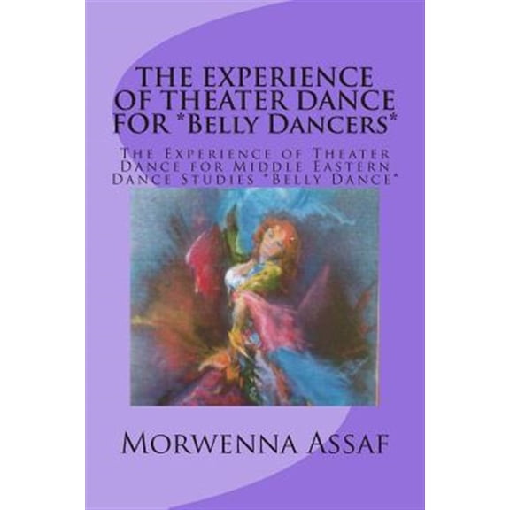 Pre-Owned The Experience of Theater Dance for *Belly Dancers*