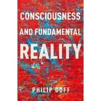 Philosophy of Mind Consciousness and Fundamental Reality, (Paperback)
