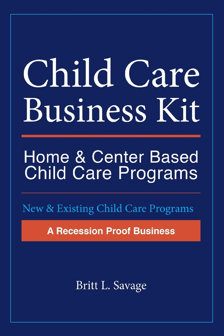 Child Care Business Kit Home & Center Based Child Care Programs