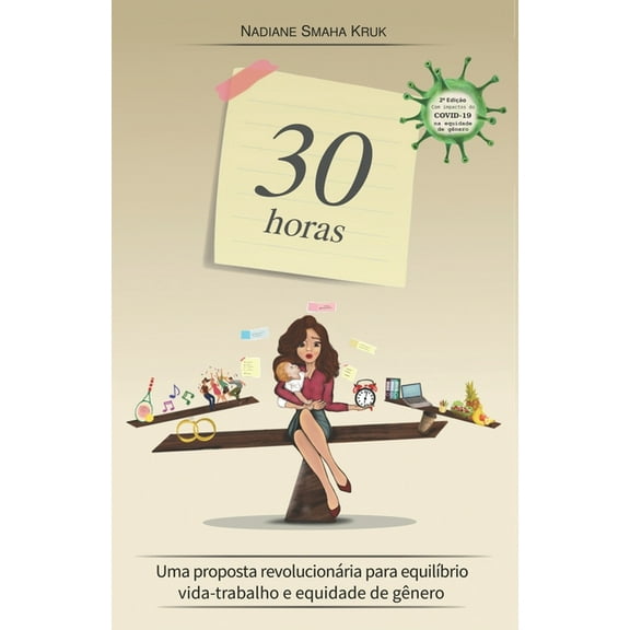 30 horas : Uma proposta revolucionária para equilíbrio vida-trabalho e equidade de gênero (Paperback)