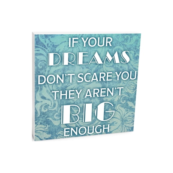 Dreams Big Enough Aqua Scroll 10 x 10 Wood Tabletop Sign Plaque