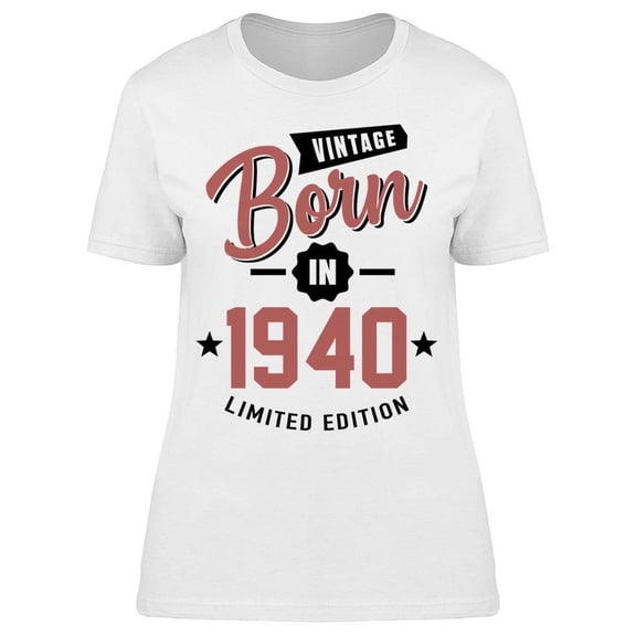 Vintage Born In 1940 Women's T-shirt