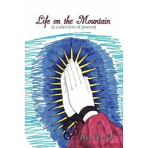 Life on the Mountain (Paperback) by Dean Towe