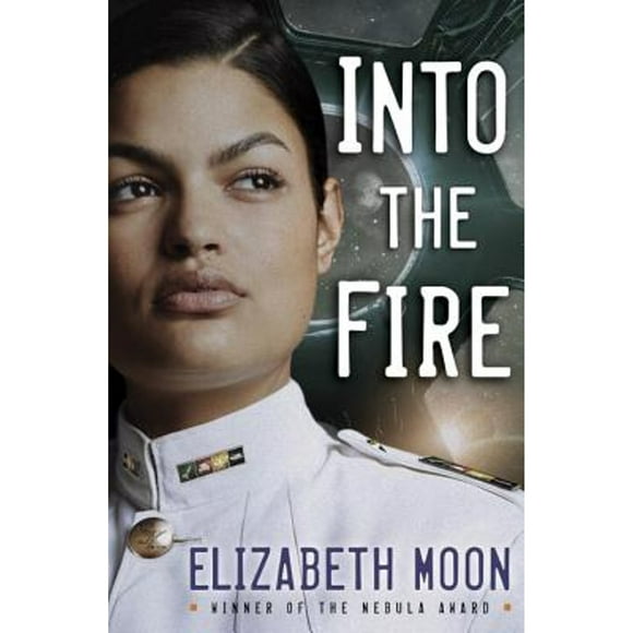 Pre-Owned Into the Fire (Hardcover 9781101887349) by Elizabeth Moon