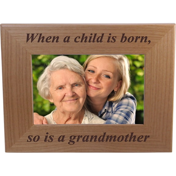 When a child is born so is a grandma - 4x6 Inch Wood Picture Frame - Great Gift for Mothers's Day Birthday or Christmas Gift for Mom Grandma Wife