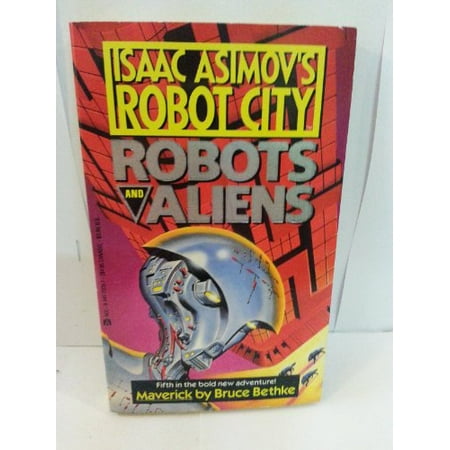 Maverick Isaac Asimovs Robot City: Robots and Aliens 5 Pre-Owned Paperback 0441731317 9780441731312 Bruce Bethke