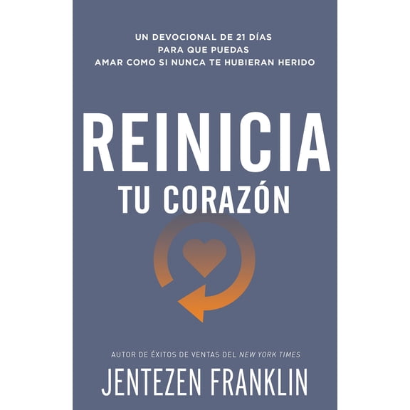 Pre-Owned Reinicia Tu Corazn: Un Devocional de 21 Das Para Que Puedas Amar Como Si Nunca Te Hubieran Herido (Paperback) 1641233664 9781641233668