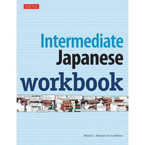 Intermediate Japanese Workbook Practice Conversational Japanese Intermediate Japanese Workbook Practice Conversational Japanese