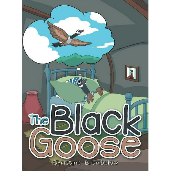 The Black Goose (Hardcover) by Christina Brumbalow
