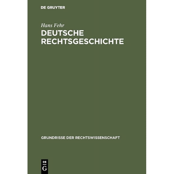 Grundrisse Der Rechtswissenschaft Deutsche Rechtsgeschichte, Book 10, (Hardcover)