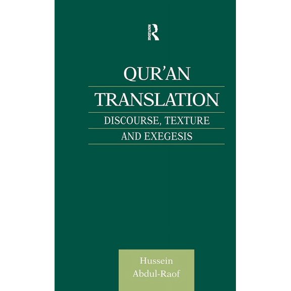 Culture and Civilization in the Middle E Qur'an Translation: Discourse, Texture and Exegesis, (Hardcover)