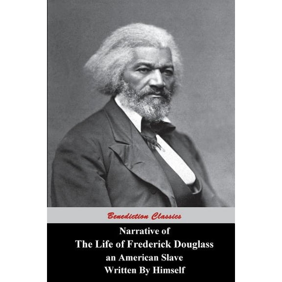 Narrative Of The Life Of Frederick Douglass, An American Slave, Written by Himself, (Paperback)