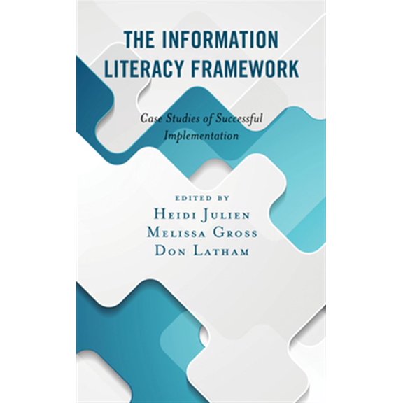 Pre-Owned Association for Library and Information Information Literacy Framework: Case Studies of Successful Implementation, (Hardcover)
