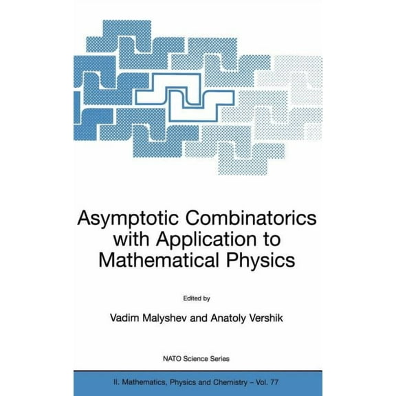 NATO Science Series II: Mathematics, Phy Asymptotic Combinatorics with Application to Mathematical Physics, Book 77, (Hardcover)