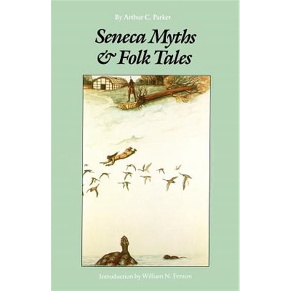 Pre-Owned Seneca Myths and Folk Tales (Paperback)