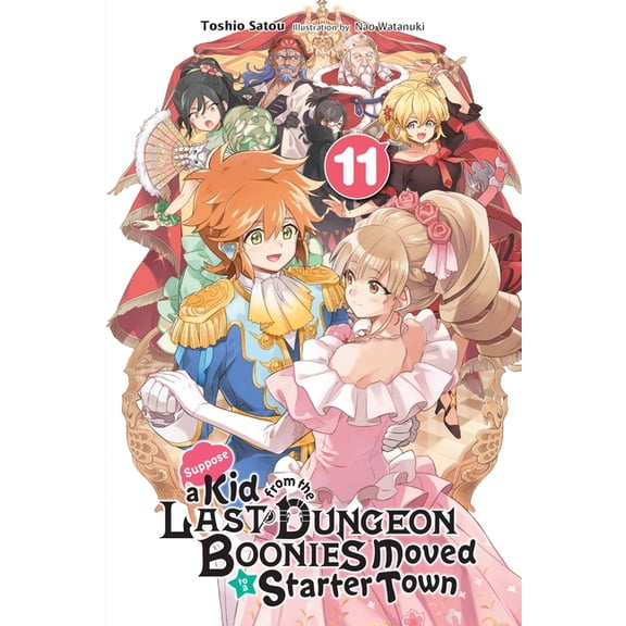 Suppose a Kid from the Last Dungeon Boon Suppose a Kid from the Last Dungeon Boonies Moved to a Starter Town, Vol. 11 (Light Novel): Volume 11, Book 11, (Paperback)