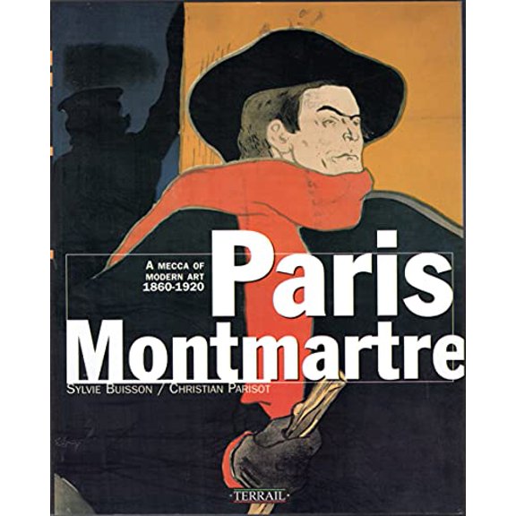 Pre-Owned Paris Montmartre: A Mecca of Modern Art 1860-1920 (Paperback) 2879390516 9782879390512