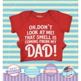thumbnail image 2 of Shop4Ever Oh Don't Look at Me That Smell is My Dad Baby's Bodysuit Infant Cotton Romper 6 Months Red, 2 of 5