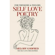 Self Love Poetry : For Thinkers & Feelers (Paperback)