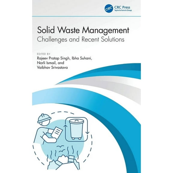Solid Waste Management: Challenges and Recent Solutions, (Hardcover)