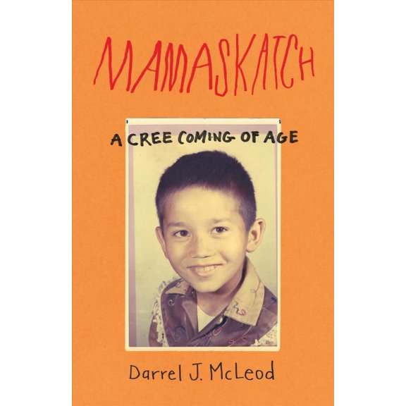Mamaskatch: A Cree Coming of Age (Paperback)