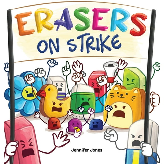 On Strike Erasers on Strike: A Funny, Rhyming, Read Aloud Kid's Book About Respect and Responsibility, Book 7, (Hardcover)