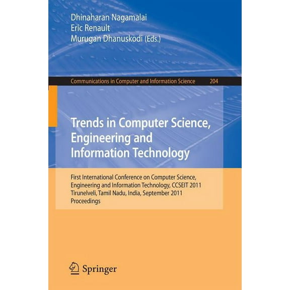 Communications in Computer and Informati Trends in Computer Science, Engineering and Information Technology: First International Conference, CCSEIT 2011, Tirunel, Book 204, (Paperback)