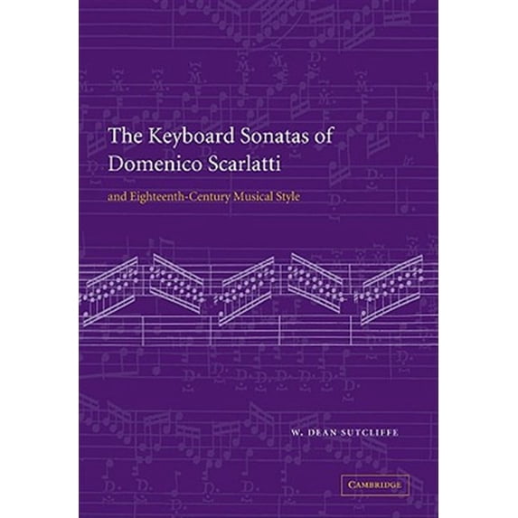 Pre-Owned The Keyboard Sonatas of Domenico Scarlatti and Eighteenth-Century Musical Style, (Paperback)