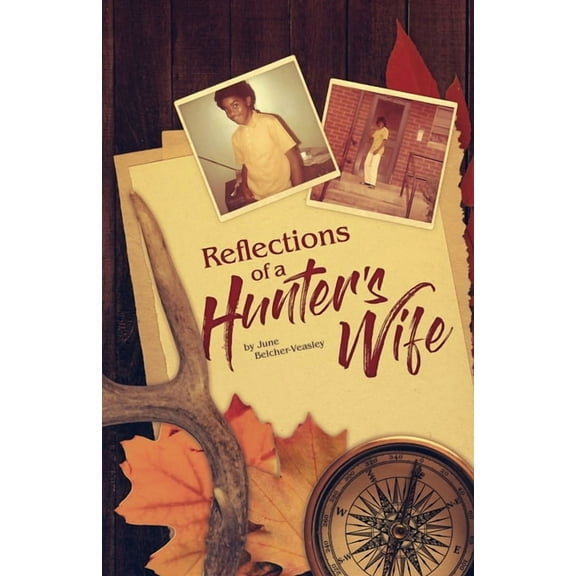 Reflections Of A Hunter's Wife, (Paperback)