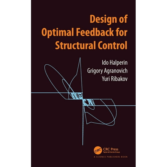 Design of Optimal Feedback for Structural Control, (Hardcover)