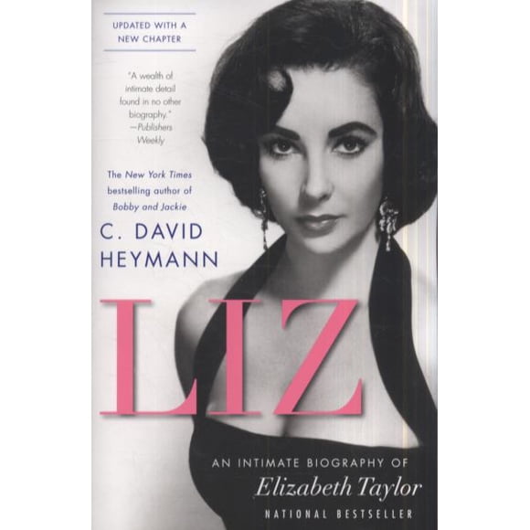 Liz: An Intimate Biography of Elizabeth Taylor (Updated)