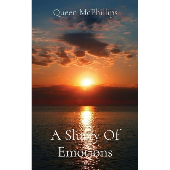 A Slurry Of Emotions, (Hardcover)