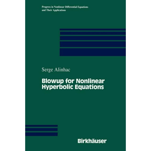 Progress in Nonlinear Differential Equat Blowup for Nonlinear Hyperbolic Equations, Book 17, (Paperback)