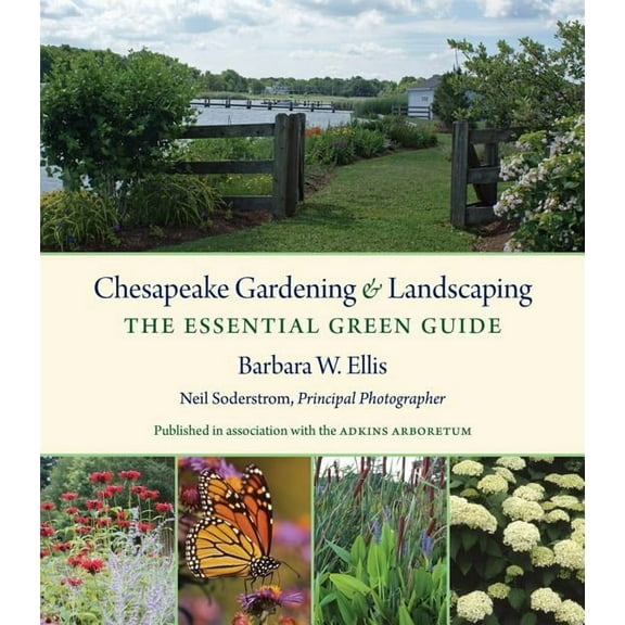 Chesapeake Gardening and Landscaping: The Essential Green Guide, (Hardcover)