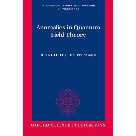 International Monographs on Physics Anomalies in Quantum Field Theory, Book 91, (Paperback)