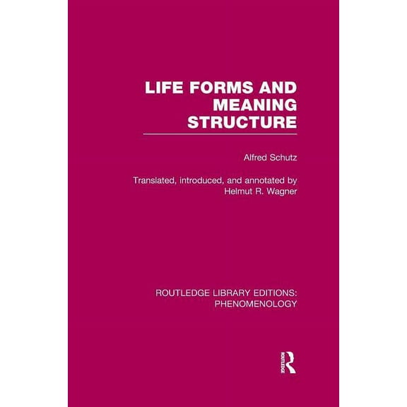 Routledge Library Editions: Phenomenolog Life Forms and Meaning Structure, (Paperback)